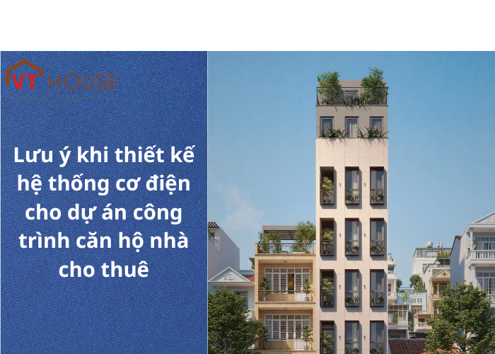 Lưu Ý Khi Thiết Kế Hệ Thống Cơ Điện (MEPF) Cho Nhà Căn Hộ Cho Thuê