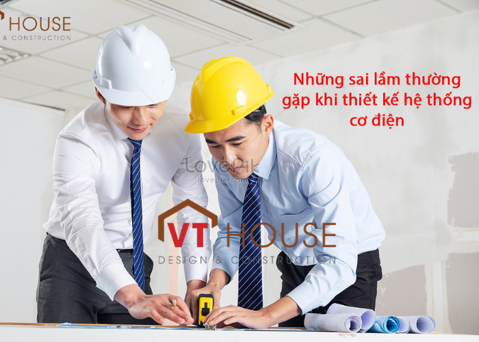 Sai Lầm Dễ Mắc Phải Khi Thiết Kế Hệ Thống Cơ Điện 